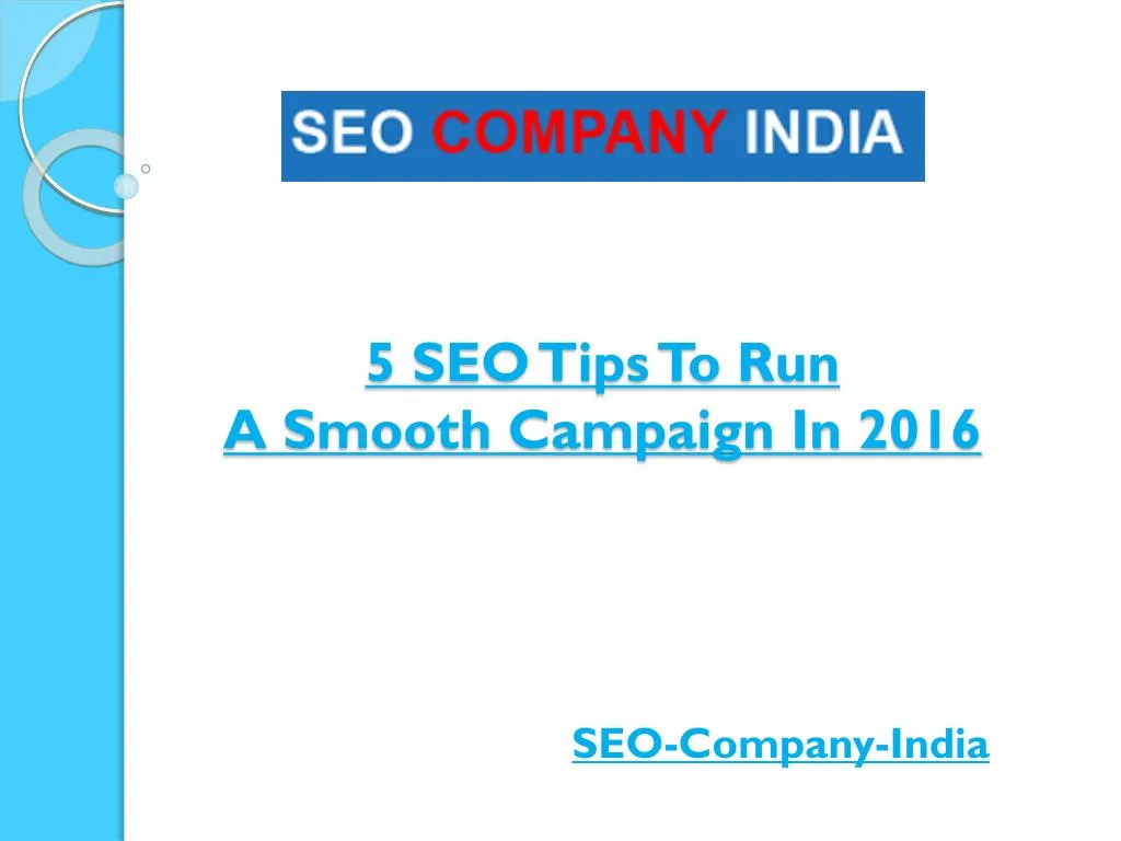 5 seo tips to run a smooth campaign in 2016