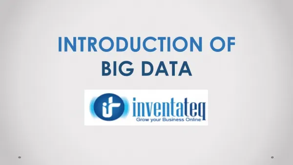 Introduction fO Big Data by InventaTeq