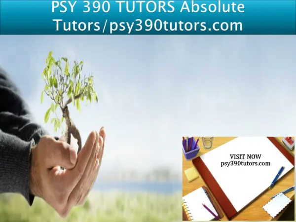 PSY 390 TUTORS Absolute Tutors/psy390tutors.com