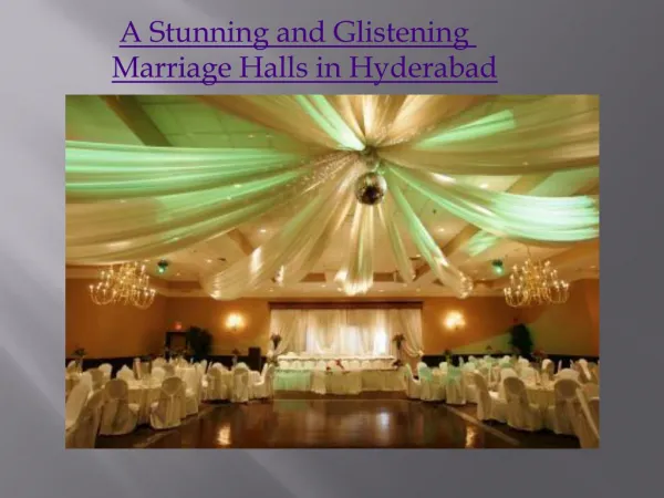 A Stunning and Glistening Marriage Halls in Hyderabad