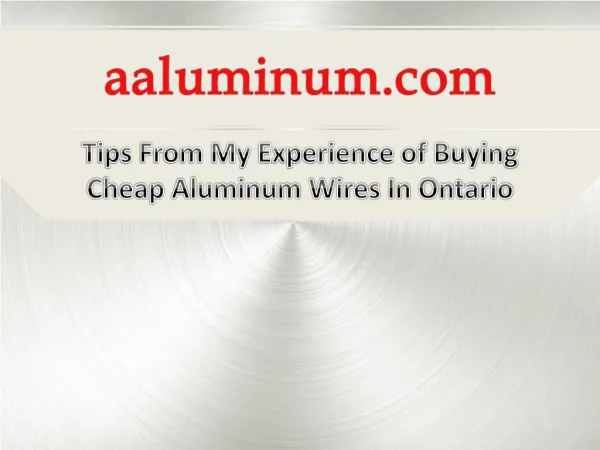 Tips From My Experience Of Buying Cheap Aluminum Wires In Ontario