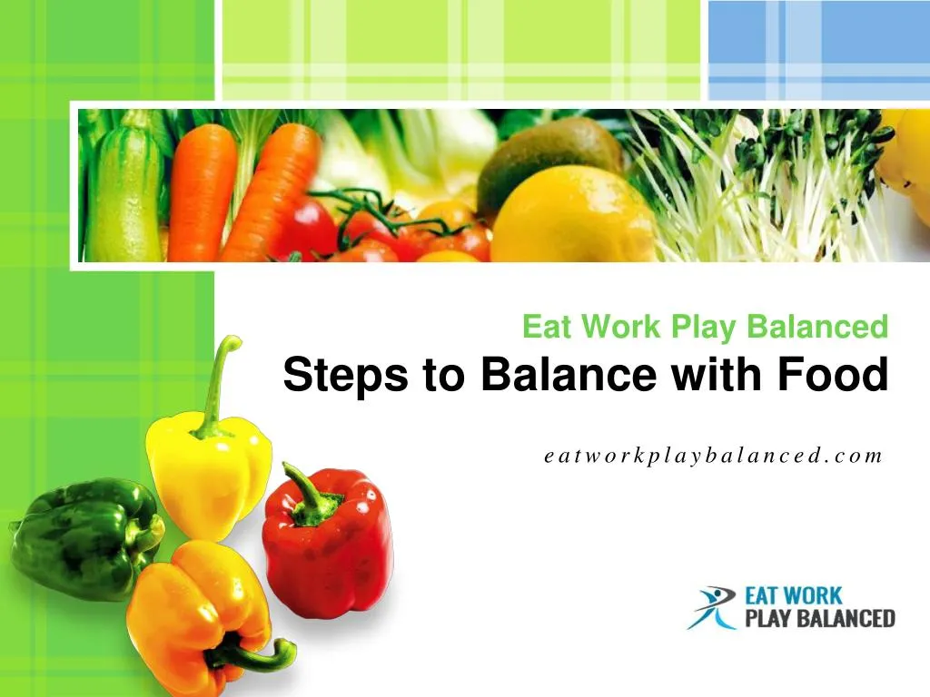 eat work play balanced steps to balance with food