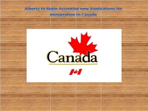 Alberta to Begin Accepting new Applications for Immigration to Canada