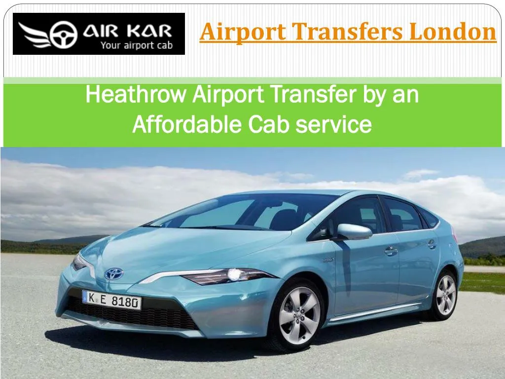 heathrow airport transfer by an affordable cab service