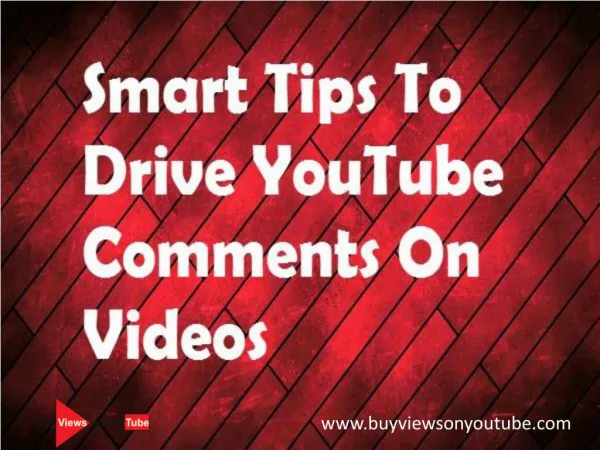 Smart Tips to Drive YouTube Comments on Video