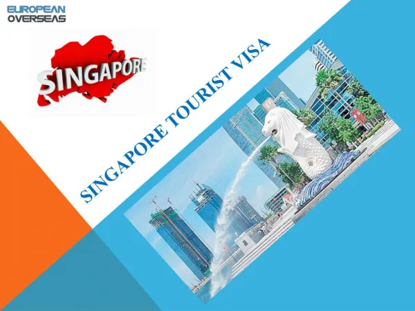 SINGAPORE TOURIST VISA | EUROPEANOVERSEAS