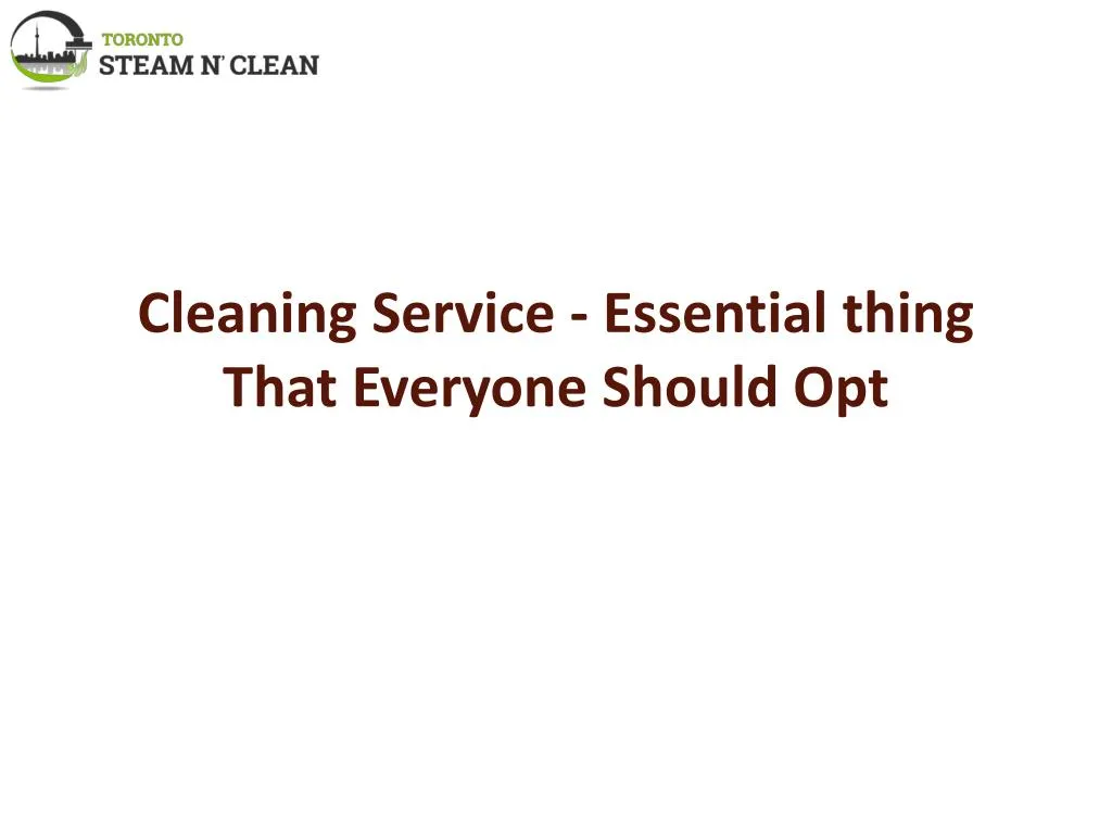 cleaning service essential thing that everyone should opt