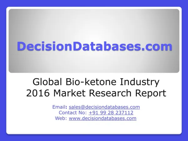 Global Bio-ketone Industry- Size, Share and Market Forecasts 2020