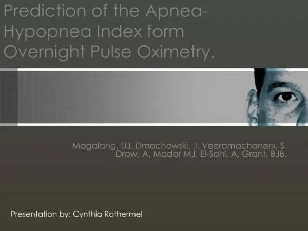 Prediction of the Apnea-Hypopnea Index form Overnight Pulse Oximetry.