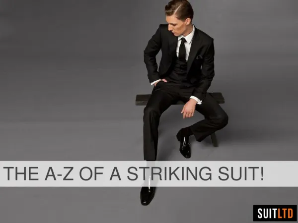 The A-Z of Striking Suits