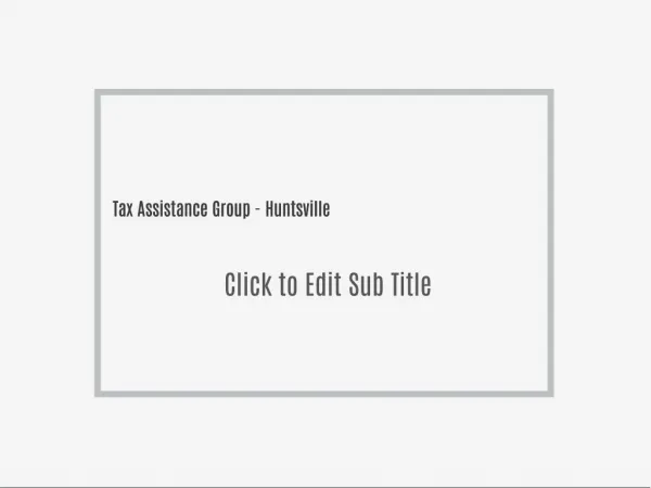 Tax Assistance Group - Huntsville