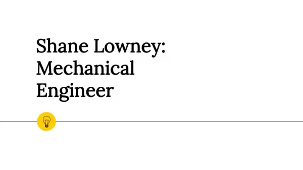 Shane Lowney: Mechanical Engineer