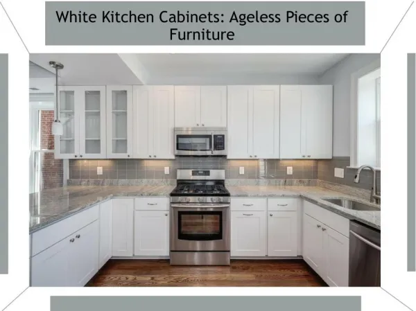 White Kitchen Cabinets- Ageless Pieces of Furniture