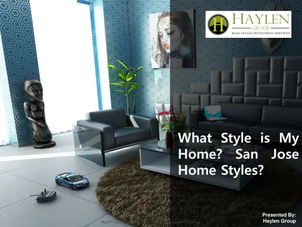 What Style is My Home? San Jose Home Styles
