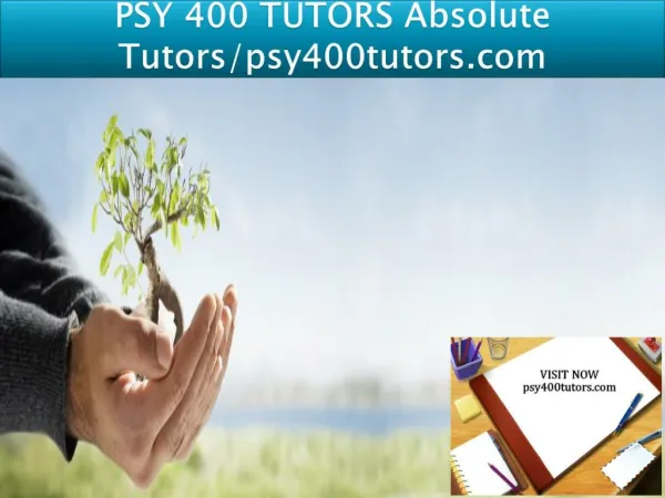 PSY 400 TUTORS Absolute Tutors/psy400tutors.com