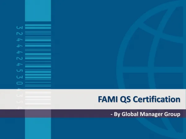 FAMI - QS Certification by Globalmanagergroup.com
