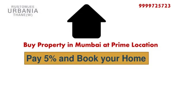Pay 5% and Book your Home with Rustomjee Urbania Azziano in Thane West Mumbai