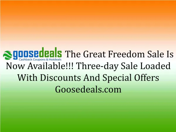 The Great Freedom Sale Is Now Available!!! Three-day Sale Loaded With Discounts And Special Offers Goosedeals.com