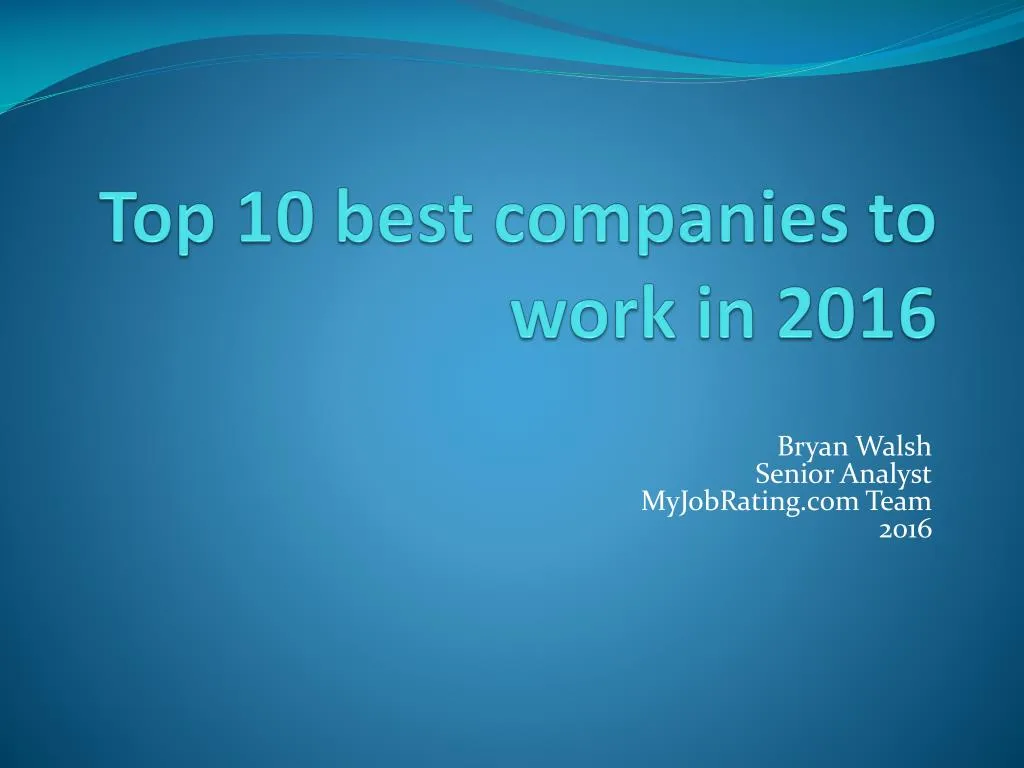 top 10 b est companies to work in 2016