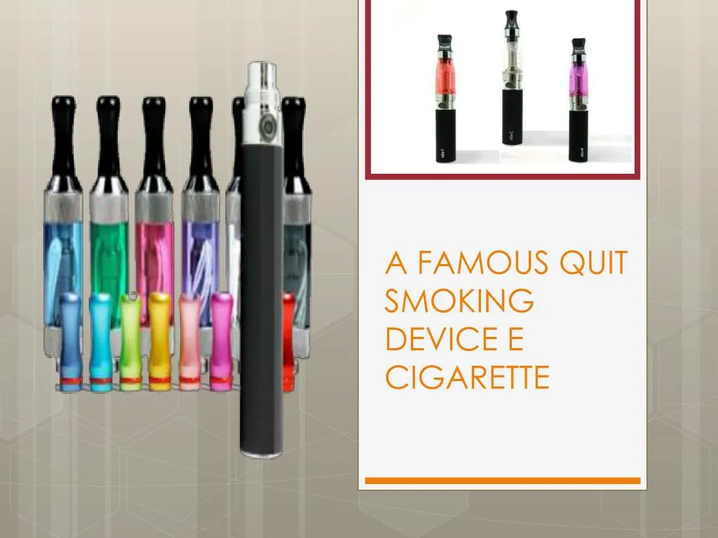 a famous quit smoking device e cigarette