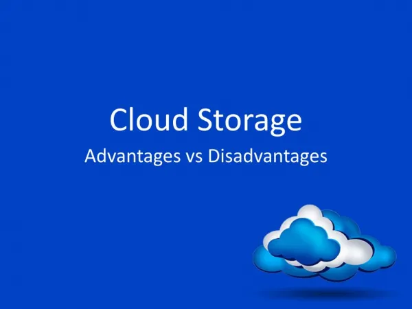 Cloud storage advantages VS disadvantages