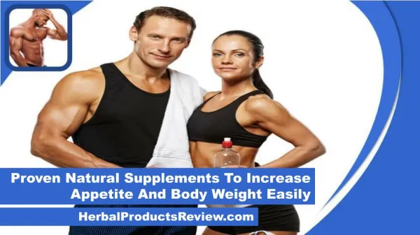 Proven Natural Supplements To Increase Appetite And Body Weight Easily