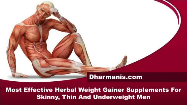 Most Effective Herbal Weight Gainer Supplements For Skinny, Thin And Underweight Men
