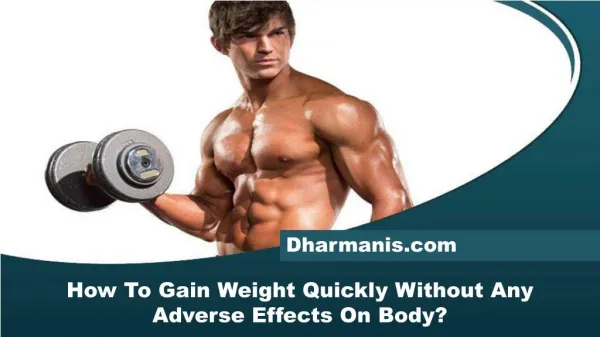 How To Gain Weight Quickly Without Any Adverse Effects On Body?