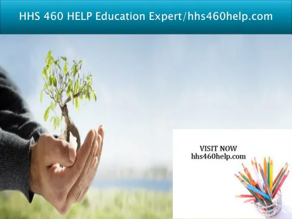 HHS 460 HELP Education Expert/hhs460help.com