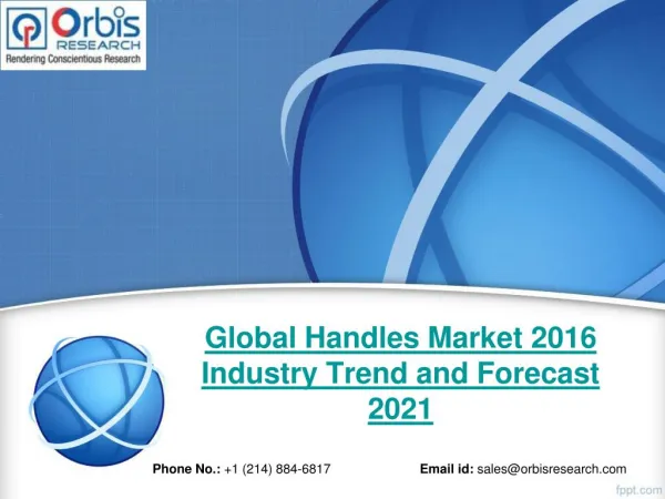 Research Report Covers the Forecast and Trend Analysis on Global Handles Industry for 2016