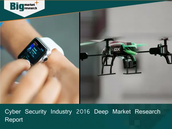 Cyber Security Industry 2016 Deep Market Research Report