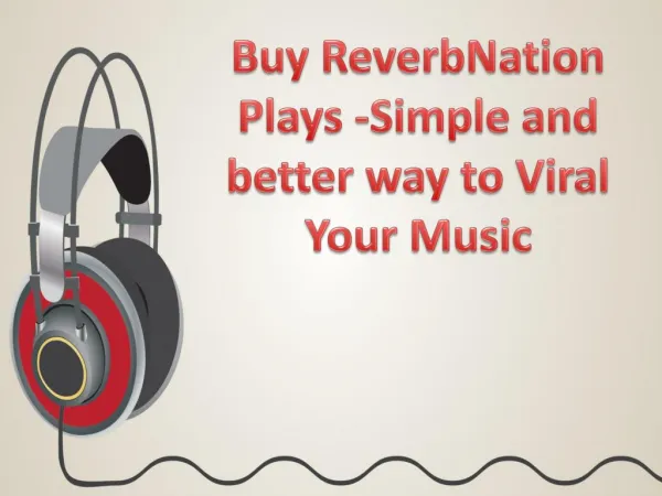 Buy ReverbNation Plays for Dynamic Change in Content Fame
