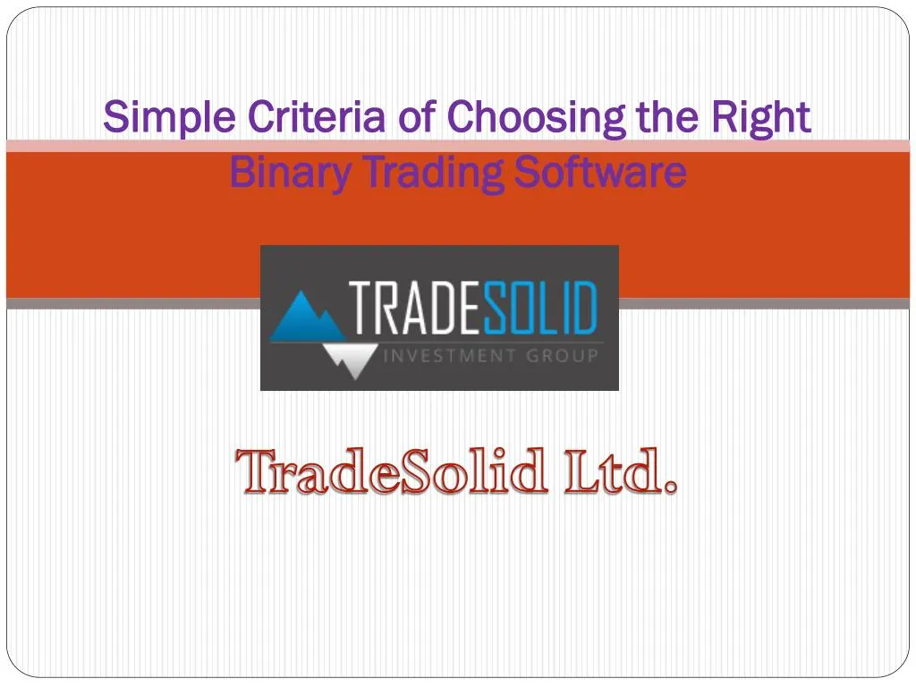 simple criteria of choosing the right binary trading software