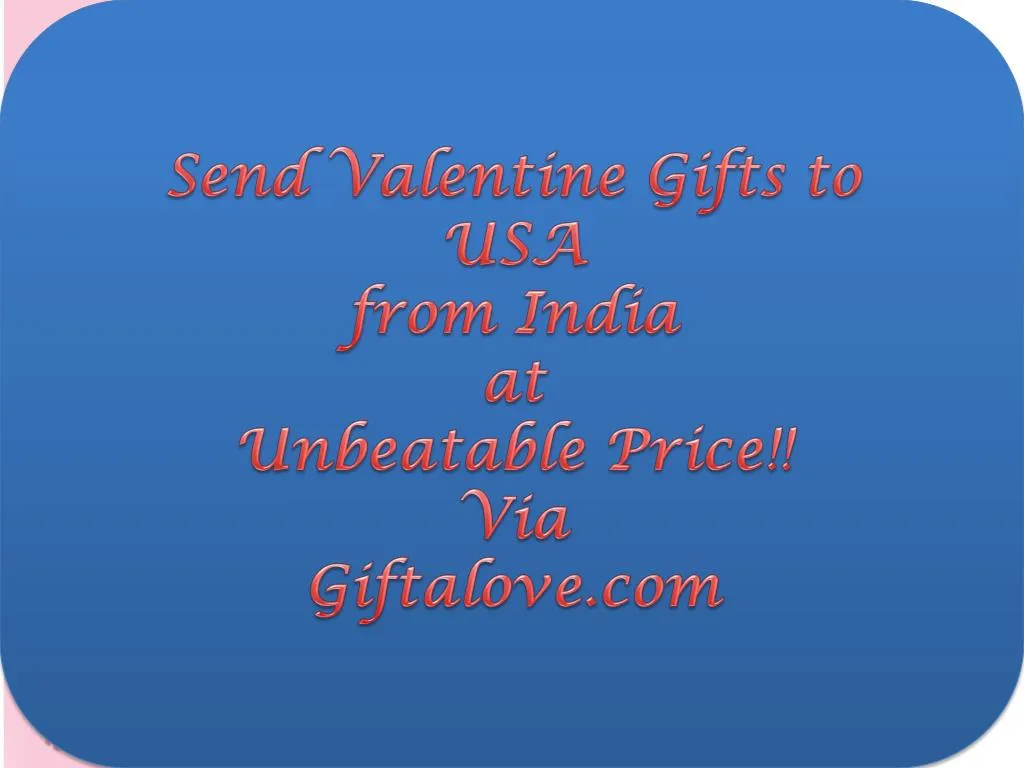 send valentine gifts to usa from india at unbeatable price via giftalove com