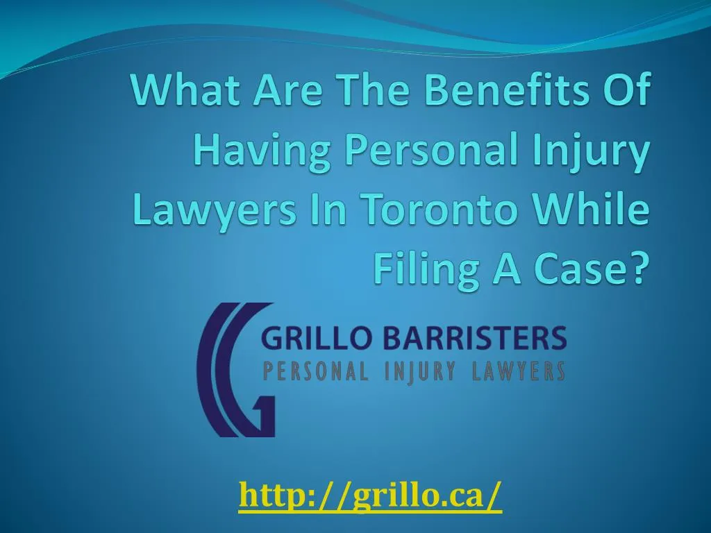 what are the benefits of having personal injury lawyers in toronto while filing a case