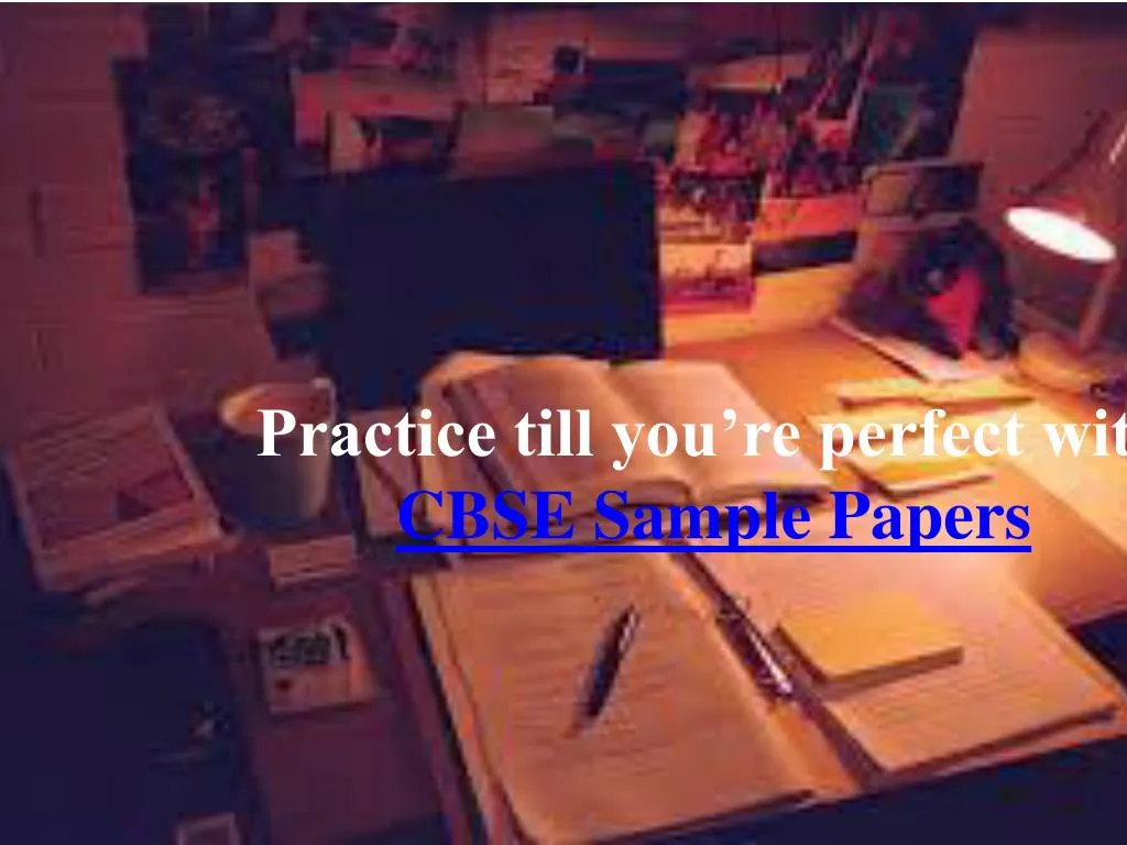 practice till you re perfect with cbse sample papers