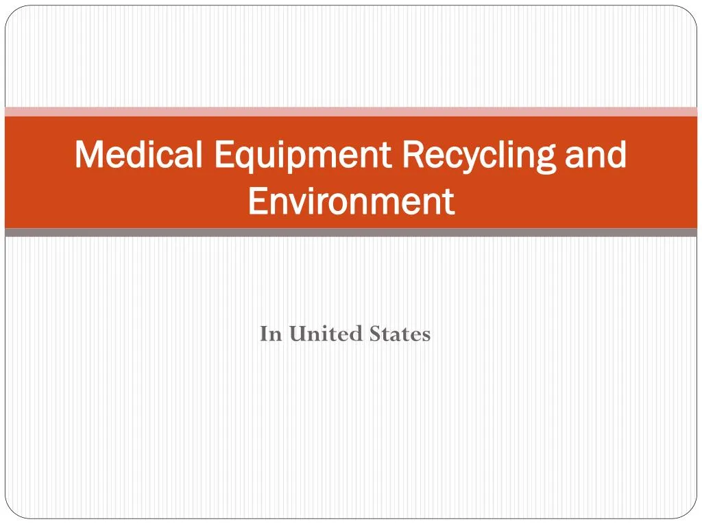 medical equipment recycling and environment