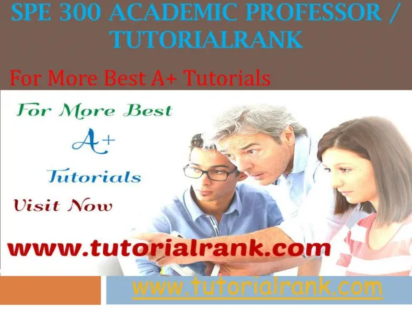 SPE 300 Academic professor - tutorialrank