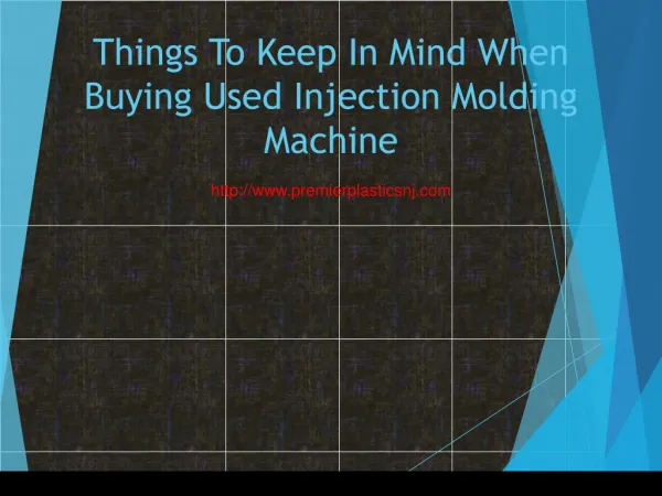 Things To Keep In Mind When Buying Used Injection Molding Machine