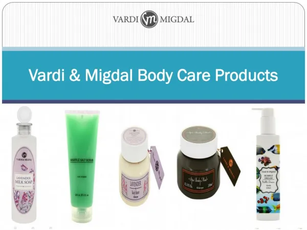 Vardi & Migdal Body Care Products