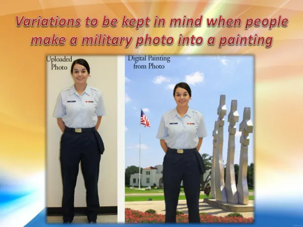 Variations to be kept in mind when people make a military photo into a painting