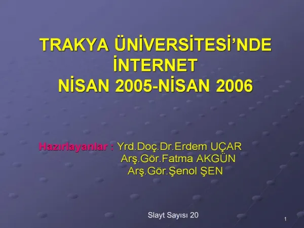 TRAKYA NIVERSITESI NDE INTERNET NISAN 2005-NISAN 2006