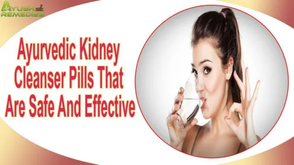 Ayurvedic Kidney Cleanser Pills That Are Safe And Effective