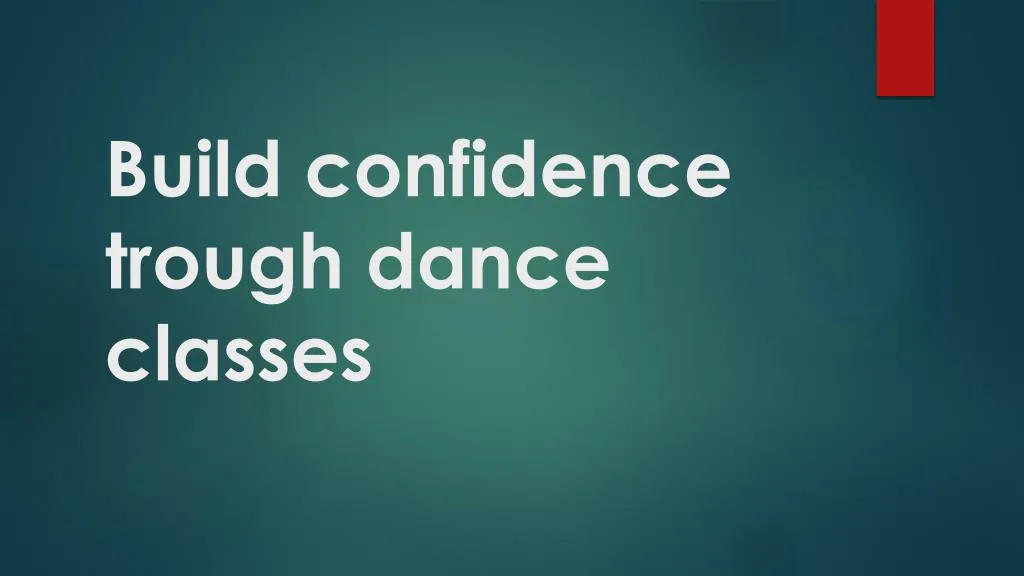 build confidence trough dance classes