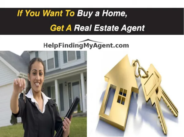 If You Want to Buy a Home, Get a Real Estate Agent