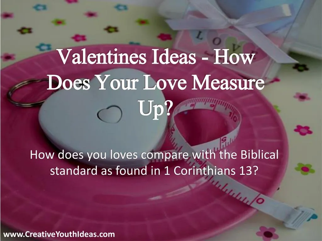 valentines ideas how does your love measure up
