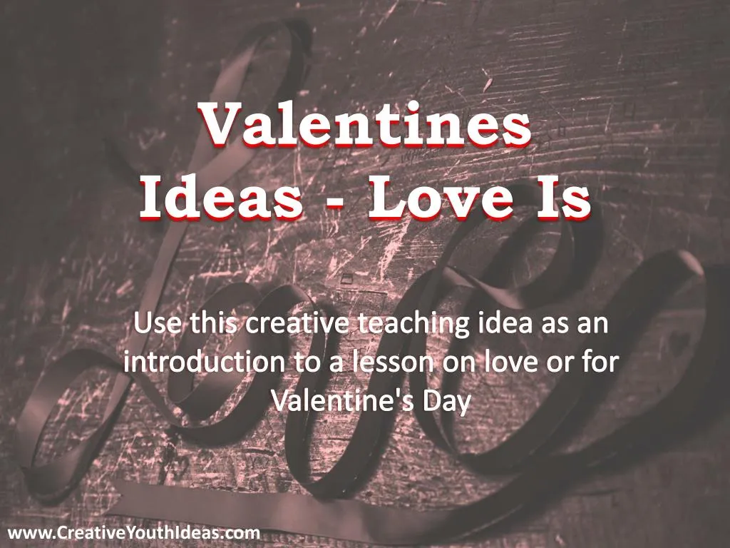 valentines ideas love is
