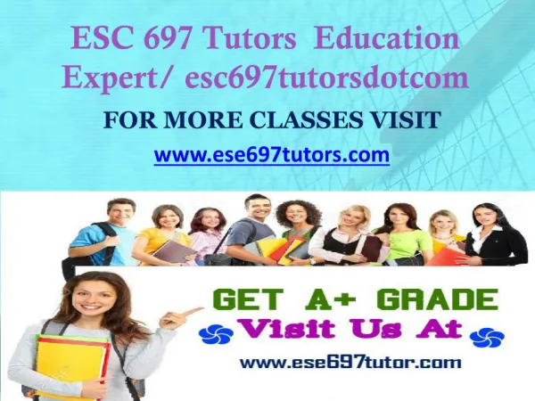 ESC 697 Tutors Education Expert/ esc697tutorsdotcom