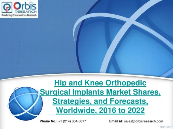 2016 Global Hip and Knee Orthopedic Surgical Implants Industry Research Report