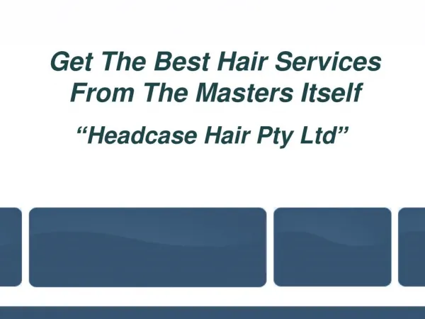 Get The Best Hair Services From The Masters Itself - Headcase Hair Pty Ltd